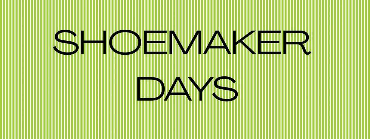 SHOEMAKER DAYS