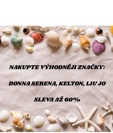 Nakupte výhodněji značky: DONNA SERENA, KELTON, LIU JO